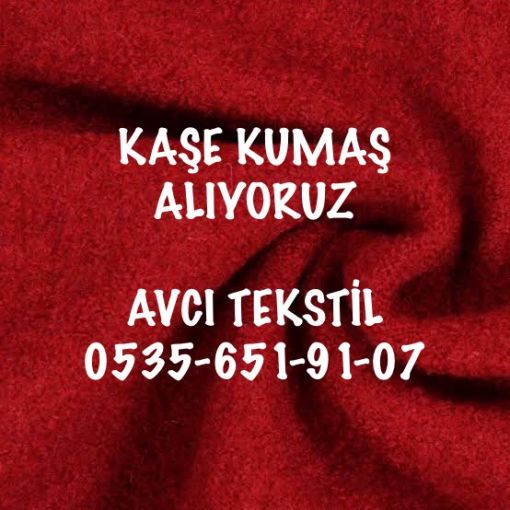  Kaşe kumaş alınır 